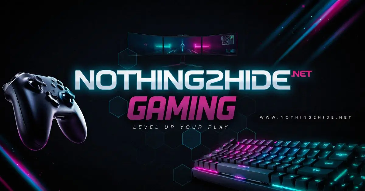 Nothing2Hide net Gaming: Privacy and Security Guide